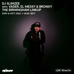 Slimzee with Vader, El Messy & Bronxy (The Birmingham Linkup)  - 16 October 2022