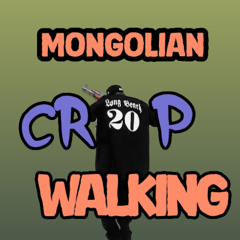 Mongolian Crip Walking