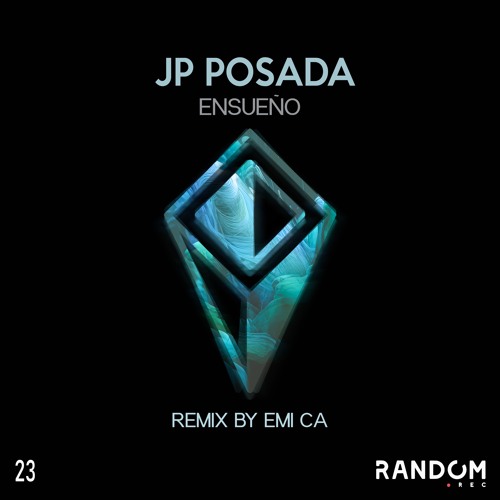 JP Posada - Ensueño (Original mix) [Random Rec]