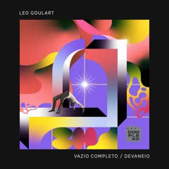 Leo Goulart - Vazio Completo / Devaneio