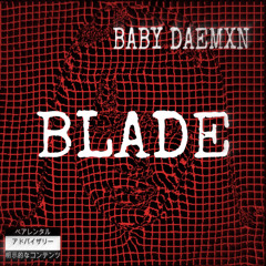 BABY DAEMXN - Blade (prod. Drugslutt)
