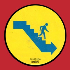 Andre Rizo - Get Down (Radio cut version)