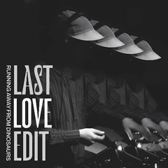 Last Love Edit