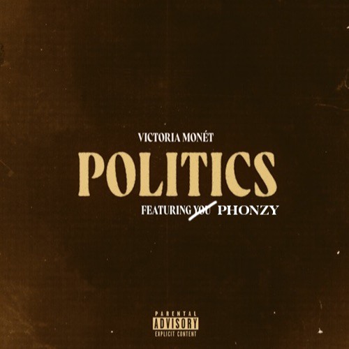 Victoria Monet Ft. Phonzy - Politics
