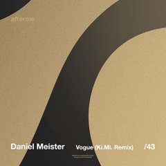 Daniel Meister - Vogue (Ki.Mi. Remix)
