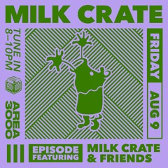 Milk Crate & Friends - 9 August 2024