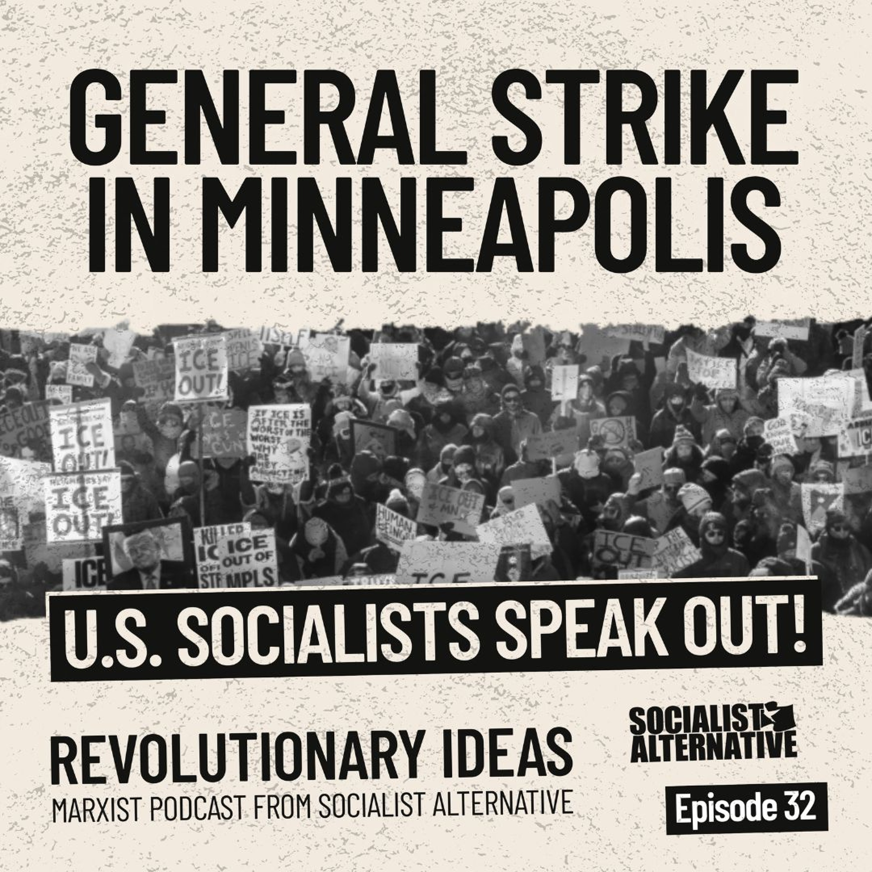 32: General Strike in Minneapolis: U.S. Socialists Speak Out! episode artwork