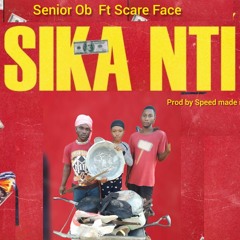 Senior Ob-Sika Nti Ft Scare Face prod by Speed M,ade it.mp3