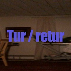 / Retur (Outro)