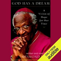 [PDF] Read God Has a Dream: A Vision of Hope for Our Time by  Desmond Tutu,Desmond Tutu,LLC Maui Med