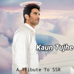 Pratik Star - Kaun Tujhe Rap Mix | Tribute To Sushant Singh Rajput | Prod. Beat By Shahed