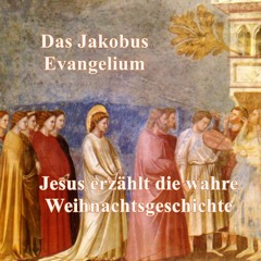 JAKOBUS EVANGELIUM  nach Jakob Lorber