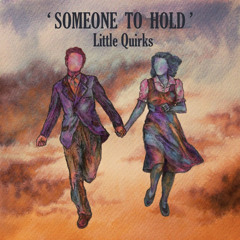 Someone to Hold