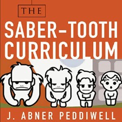 (PDF BOOK) The Saber-Tooth Curriculum, Classic Edition free