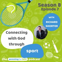 S8E7: Connecting with God through Sport with Richard Shorter