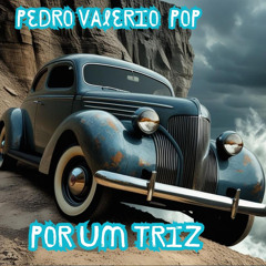 Por Um Triz