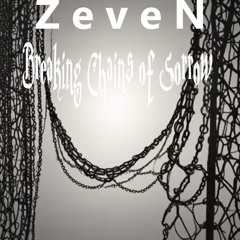 ZeveN - Breaking Chains Of Sorrow (feat Cassie & Adam Yips)