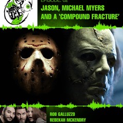 Killer POV Episode 2 - Jason, Michael Myers, and a 'Compound Fracture'