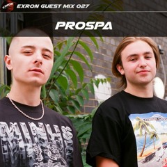 Exron Exclusive Guest Mix 027: PROSPA