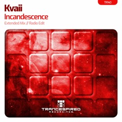 Kvaii - Incandescence (Extended Mix) TR140 Preview
