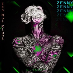 Its Not Right - ZENNY