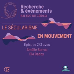 Le sécularisme en mouvement | Épisode 2/3