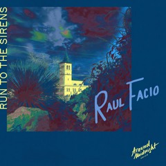 AM019 - Raul Facio - Run To The Sirens (Original Mix)