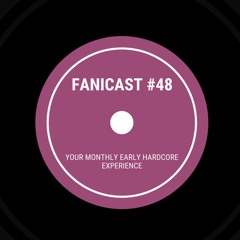 Fanicast #48
