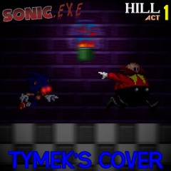 Sonic.EXE - Hill Act 1 (Tymek's Cover) (+FLP) Fixed
