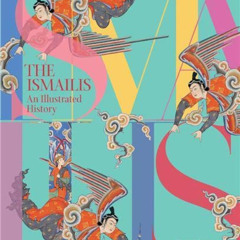 [Free] EPUB 📤 The Ismailis: An Illustrated History by  Farhad Daftary EBOOK EPUB KIN