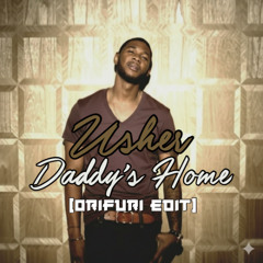 Usher - Daddys Home (ORIFURI EDIT) Filtered