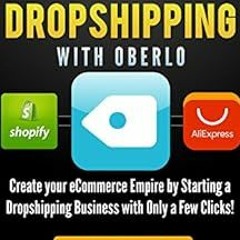 [GET] [KINDLE PDF EBOOK EPUB] Automated Dropshipping with Oberlo: Dropshipping Made E