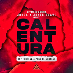 Jorda & Jones Suave - Calentura (Givaro B & SERA Remix)[SUPPORTED BY ADRIAN NOBLE]