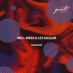 Mell-Kriss & Lex Gaisler - Lesson2