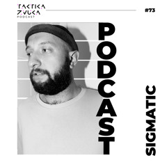 Таktika Zvuka Podcast #73 - Sigmatic
