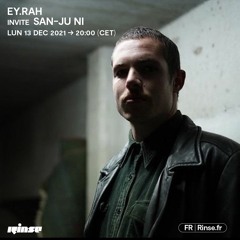 Ey.rah invite San-ju ni - 13 Décembre 2021