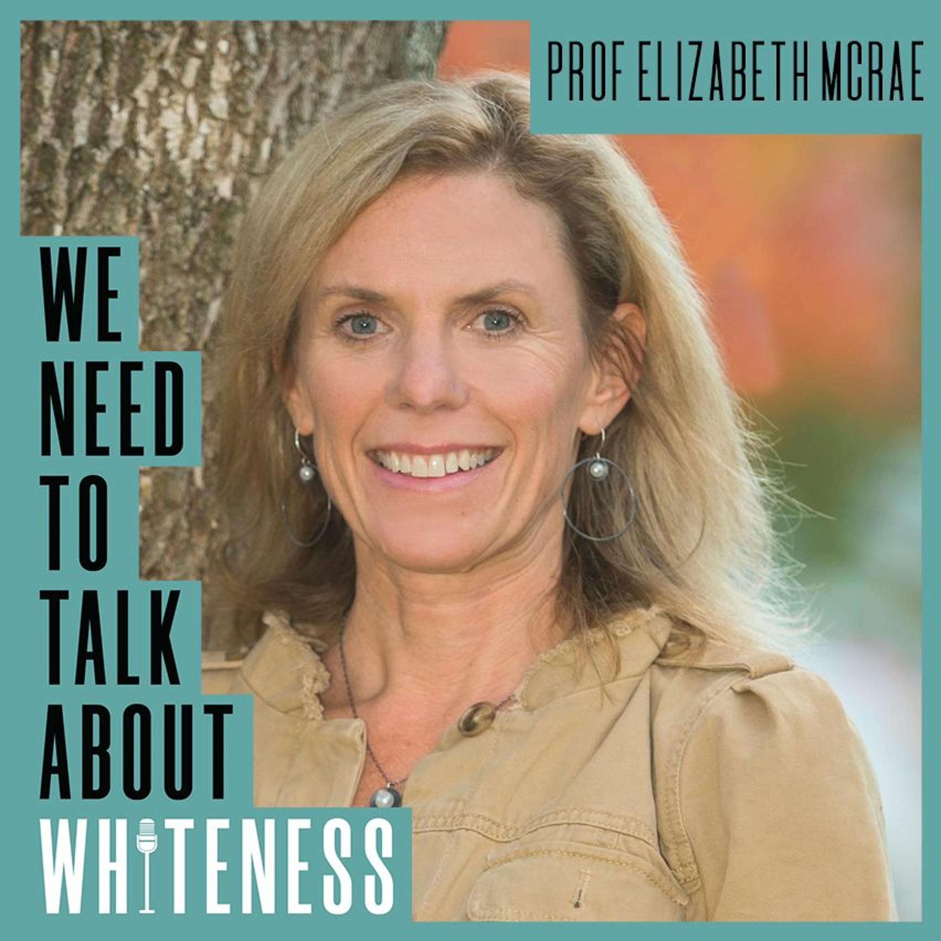 We need to talk about whiteness podcast
