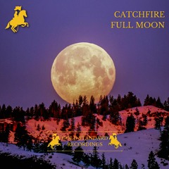 Catchfire - Full Moon (Radio Edit)