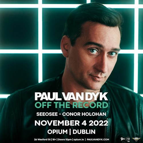 Conor Holohan Live @ Paul Van Dyk Opium Rooms Dublin  4th November 2022.