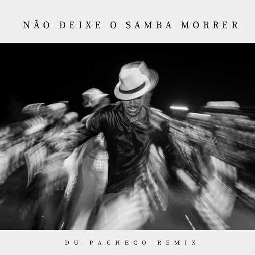 DU PACHECO - NÃO DEIXE O SAMBA MORRER (FREE DL)