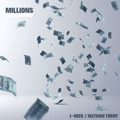 J-MOX, Nathan Trent - Millions