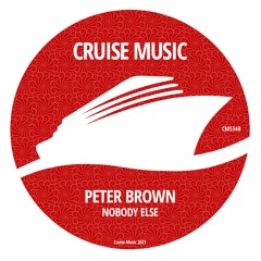Peter Brown - Nobody Else (Radio Edit) [CMS340]