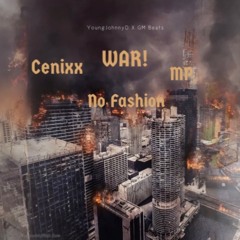 WAR! (feat. No Fashion, MP & Cenixx)
