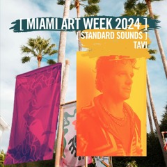 [standard sounds] [miami art week] x TAVI