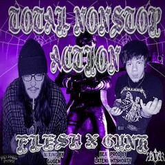 TOTAL NONSTOP ACTION (FT. GUNK) [prod. L8NIGHTSHORTY/MIXING BY gugen]