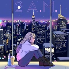 2 A.M.(Prod by. 양해준)