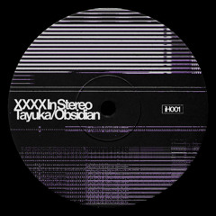XXXX In Stereo - Obsidian
