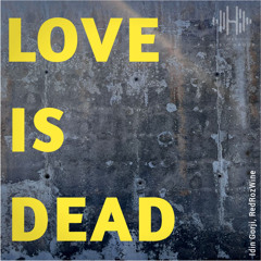 Love Is Dead
