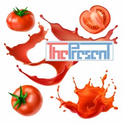 ThePresent - Tomato Sauce Accident