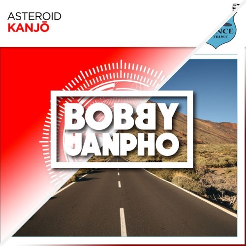 Asteroid X First State - Kanjo Falling (Bobby Janpho Edit)